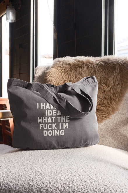 I Have No Idea What The Fuck I'm Doing | Tote Bag: Vintage Black
