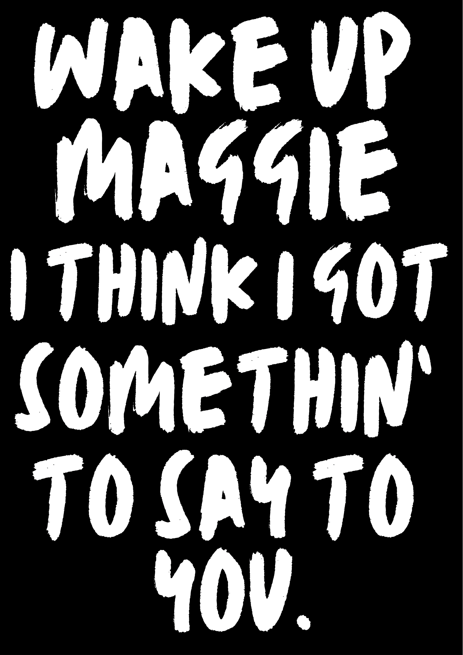 Wake up Maggie Rod Stewart inspired print: A3