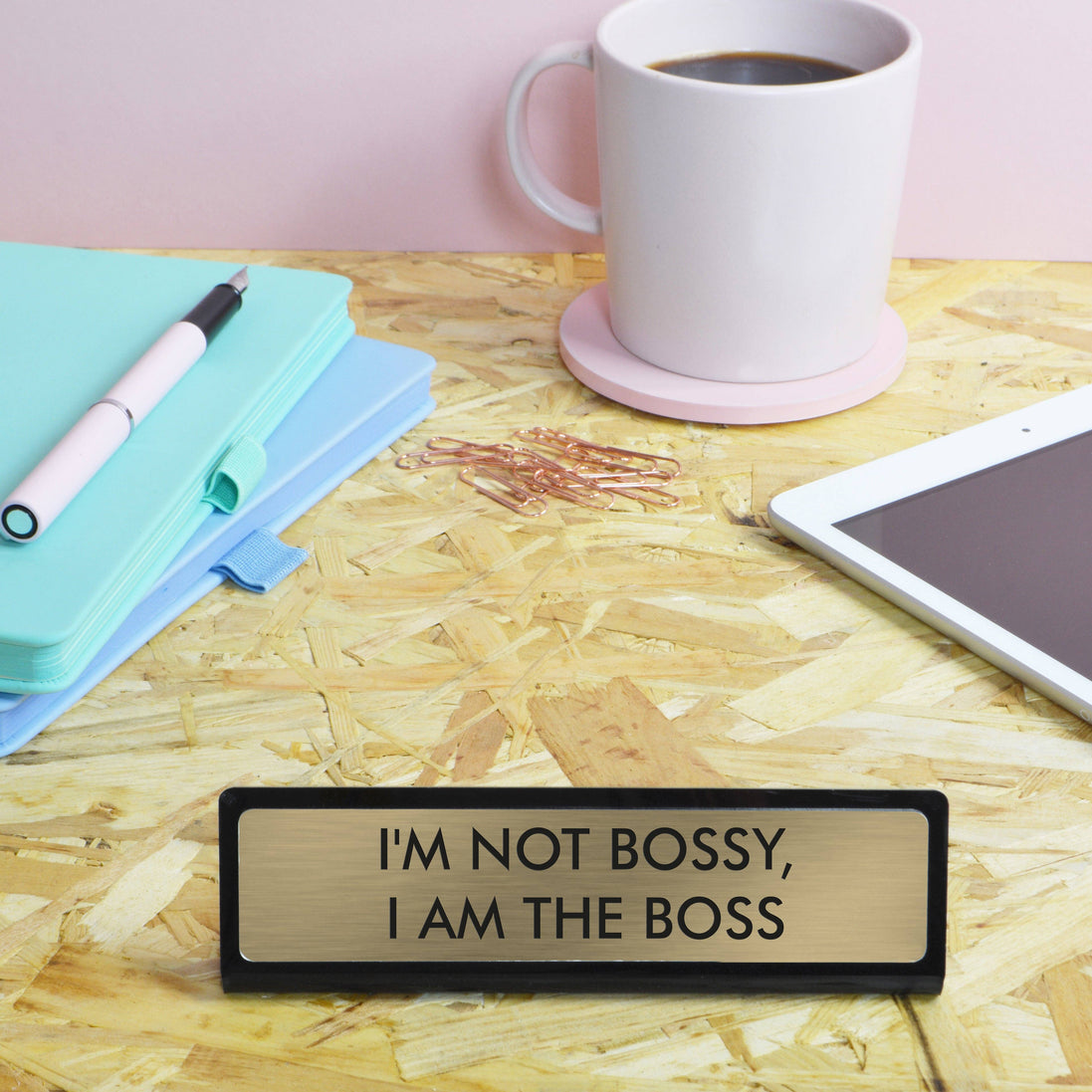I'm Not Bossy I Am The Boss Desk Plate Sign: Medium