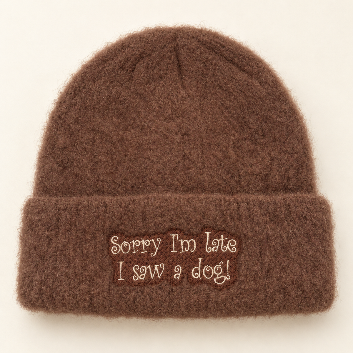 Sorry I’m Late I Saw A Dog Beanie