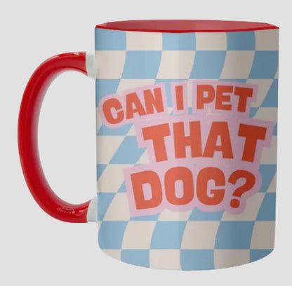 Mugs 'can I Pet That Dog?' By Lilly Rose