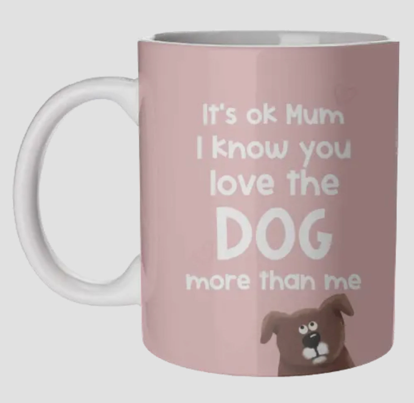 Mugs 'for Mum: Love the Dog More Than Me