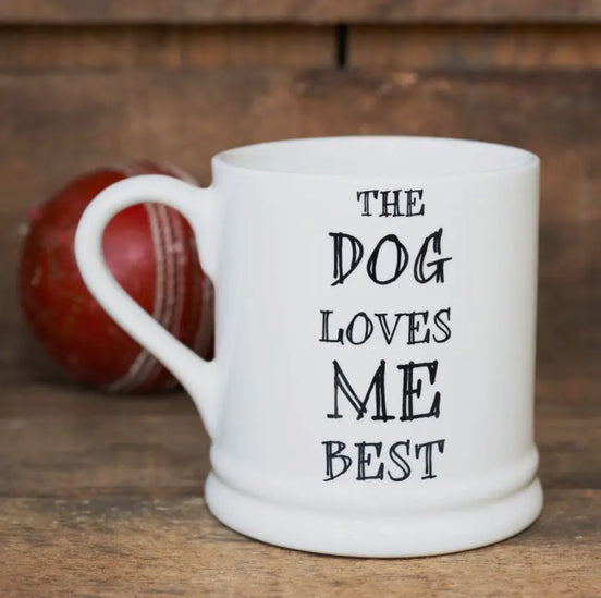 Slogan Mug - Dog Loves Me Best