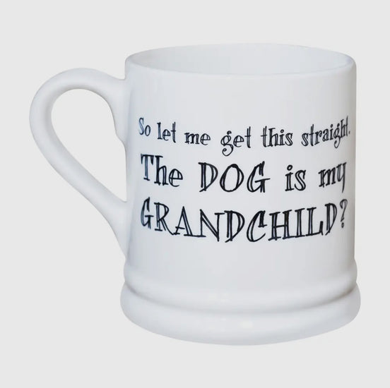 Slogan Mug - Dog Is My Grandchild