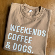 Slogan Jumper - Weekends. Coffee & Dogs.
