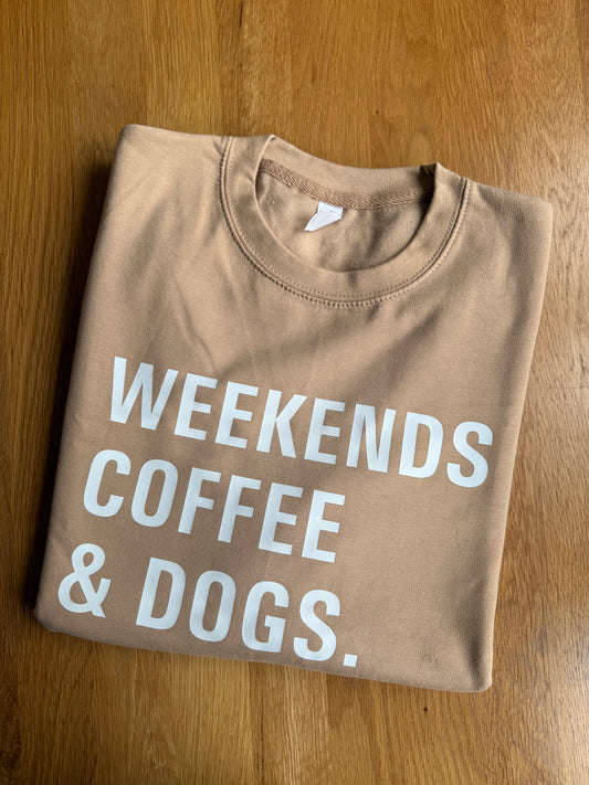 Slogan Jumper - Weekends. Coffee & Dogs.