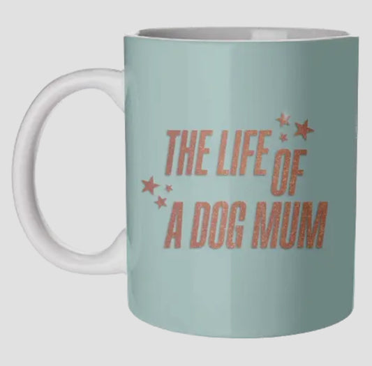 Mugs ‘showgirl Teal the Life of A Dog Mum