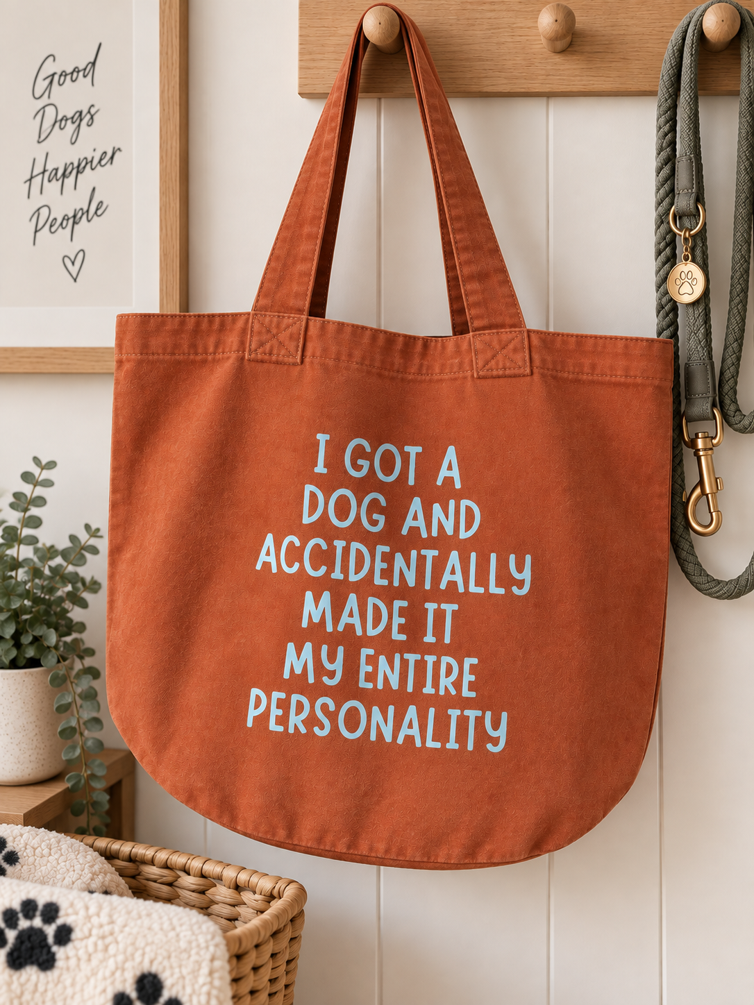I Got A Dog And Accidentally Made It My Entire Personality Tote Bag
