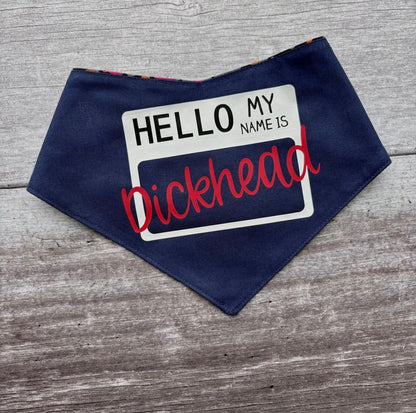 Hello My name is D*ckhead - Bandana