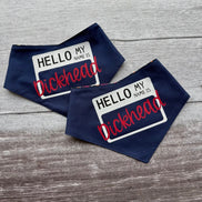 Hello My name is D*ckhead - Bandana