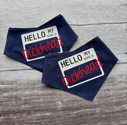 Hello My name is D*ckhead - Bandana