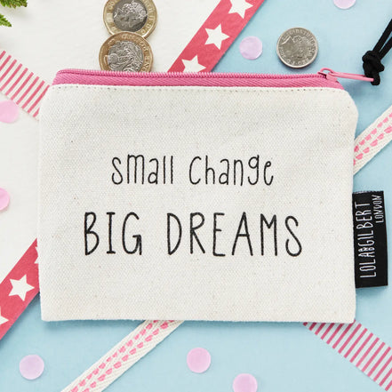 'small Change, Big Dreams' Coin Purse