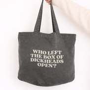 Who Left The Box Of Dickheads Open? | Tote Bag: Vintage Black