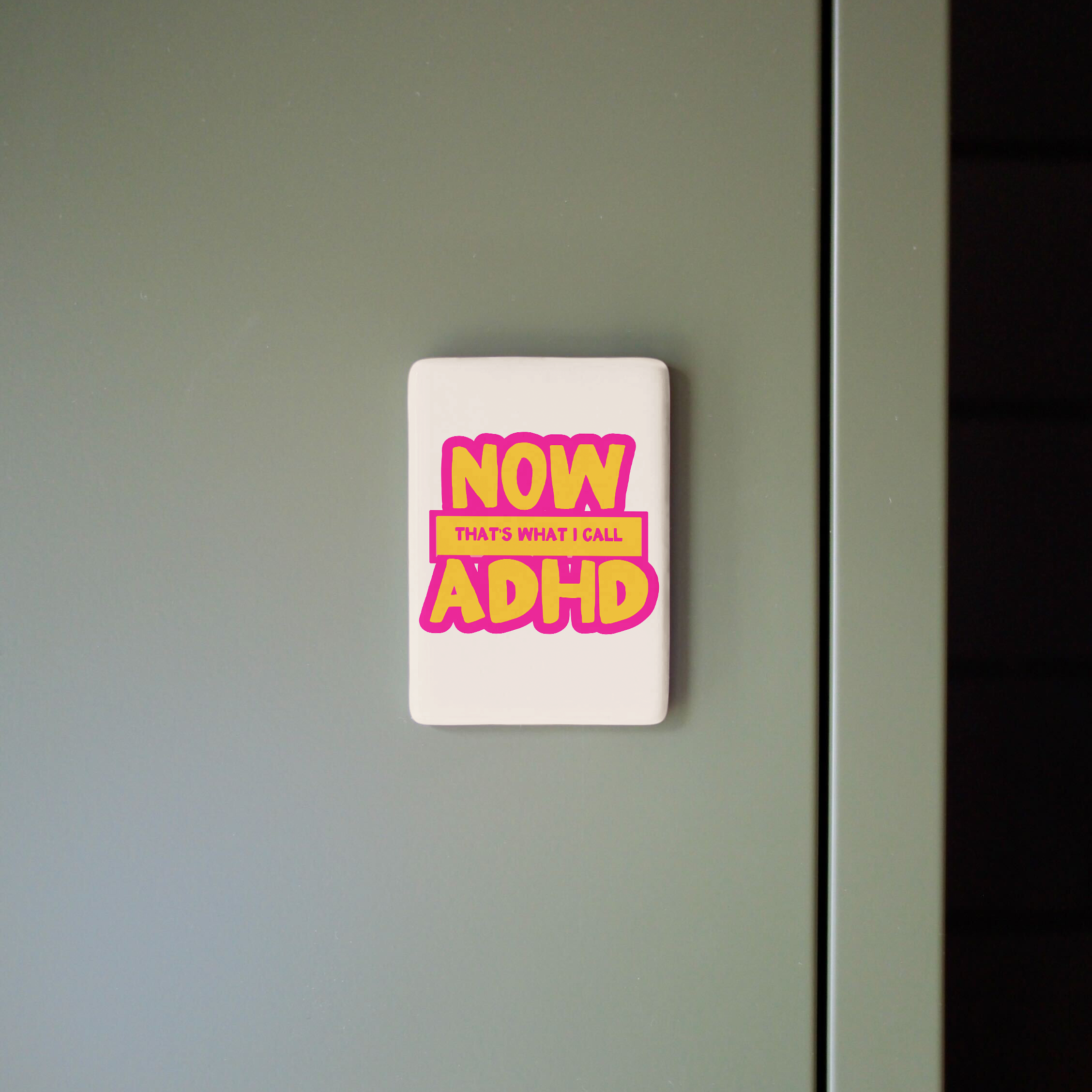 Now That's What I Call ADHD | Ceramic Magnet: Hot Pink