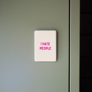 I Hate People | Ceramic Magnet: Hot Pink