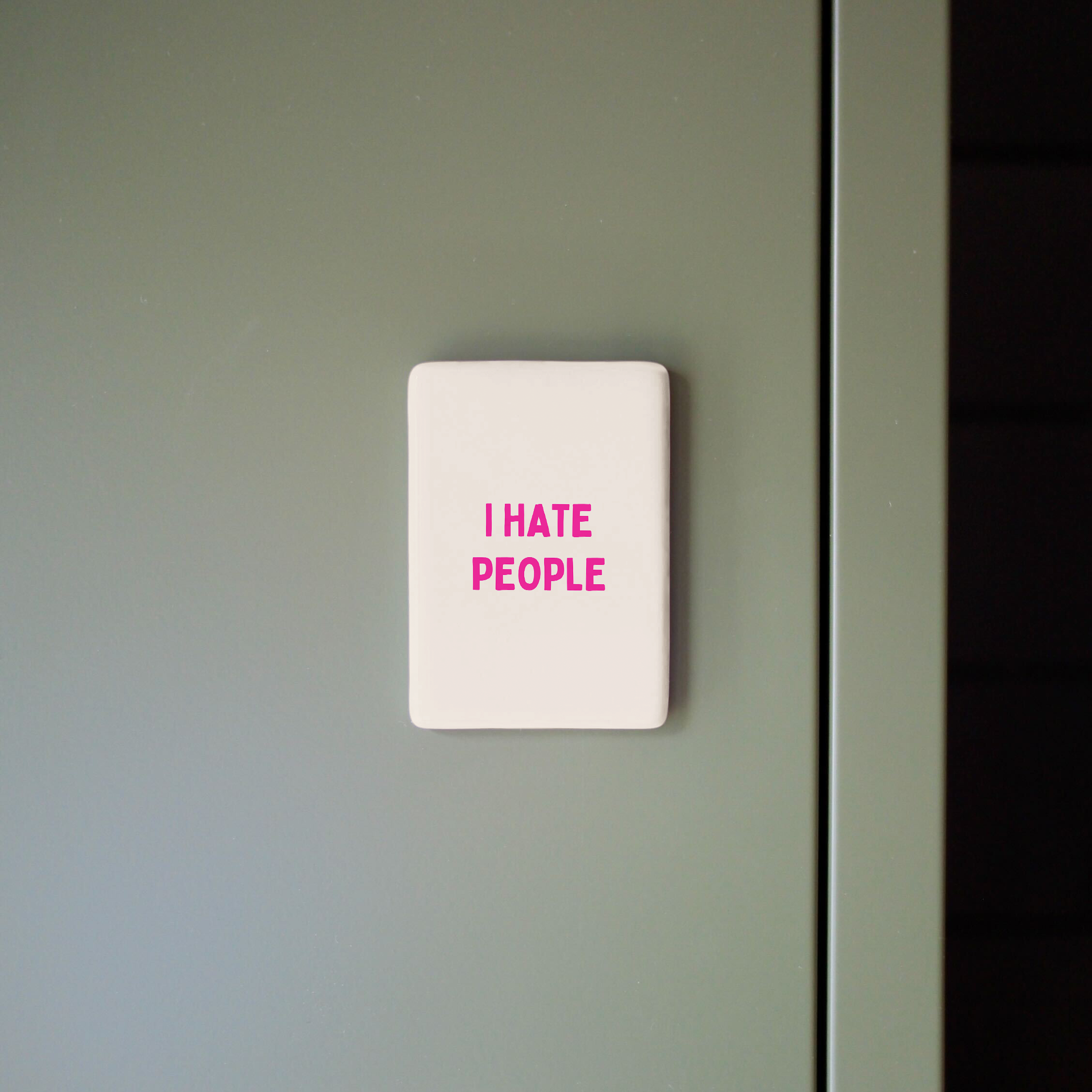 I Hate People | Ceramic Magnet: Hot Pink