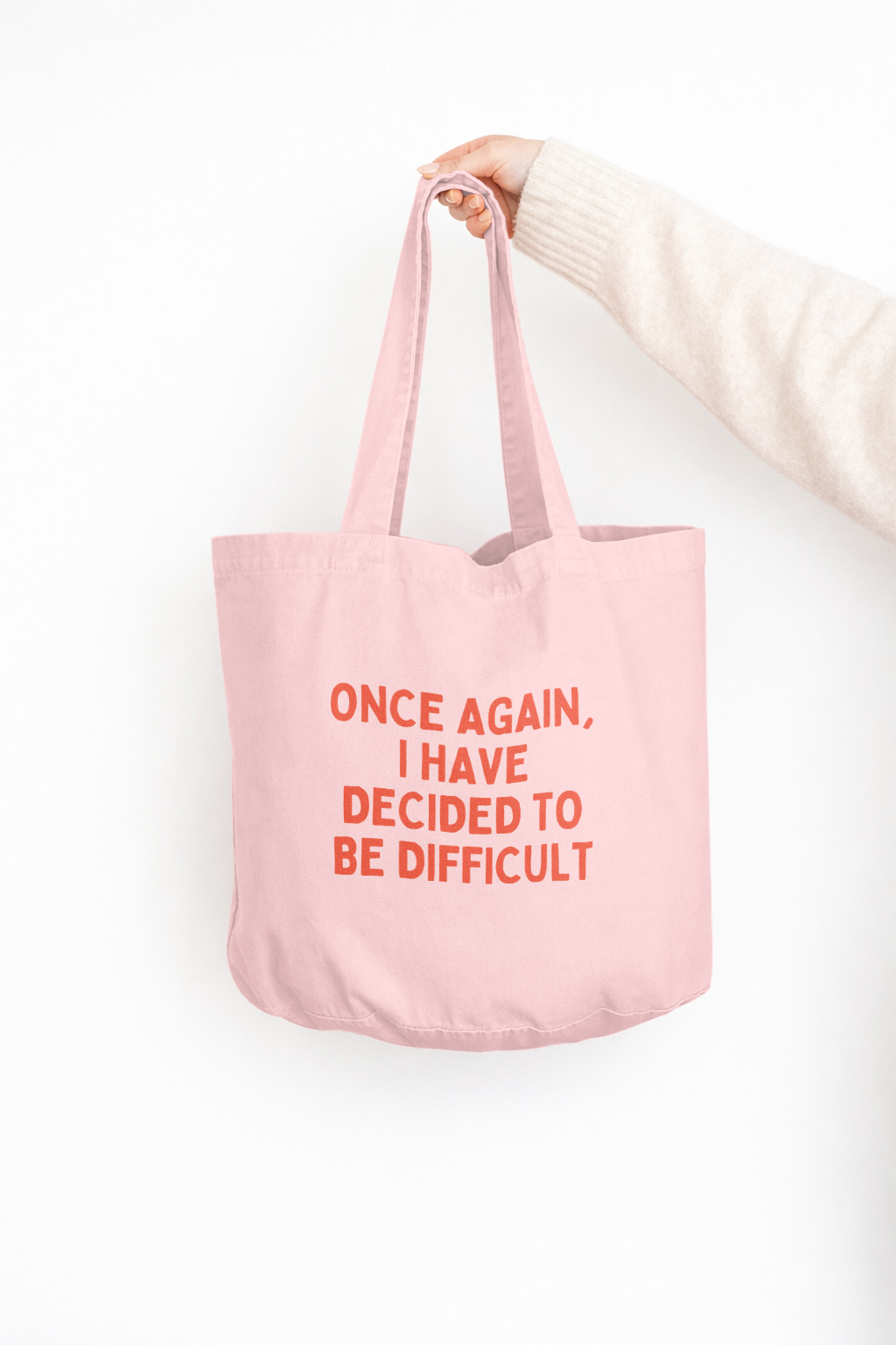 Once Again I Have Decided To Be Difficult | Tote Bag: Dusky Pink