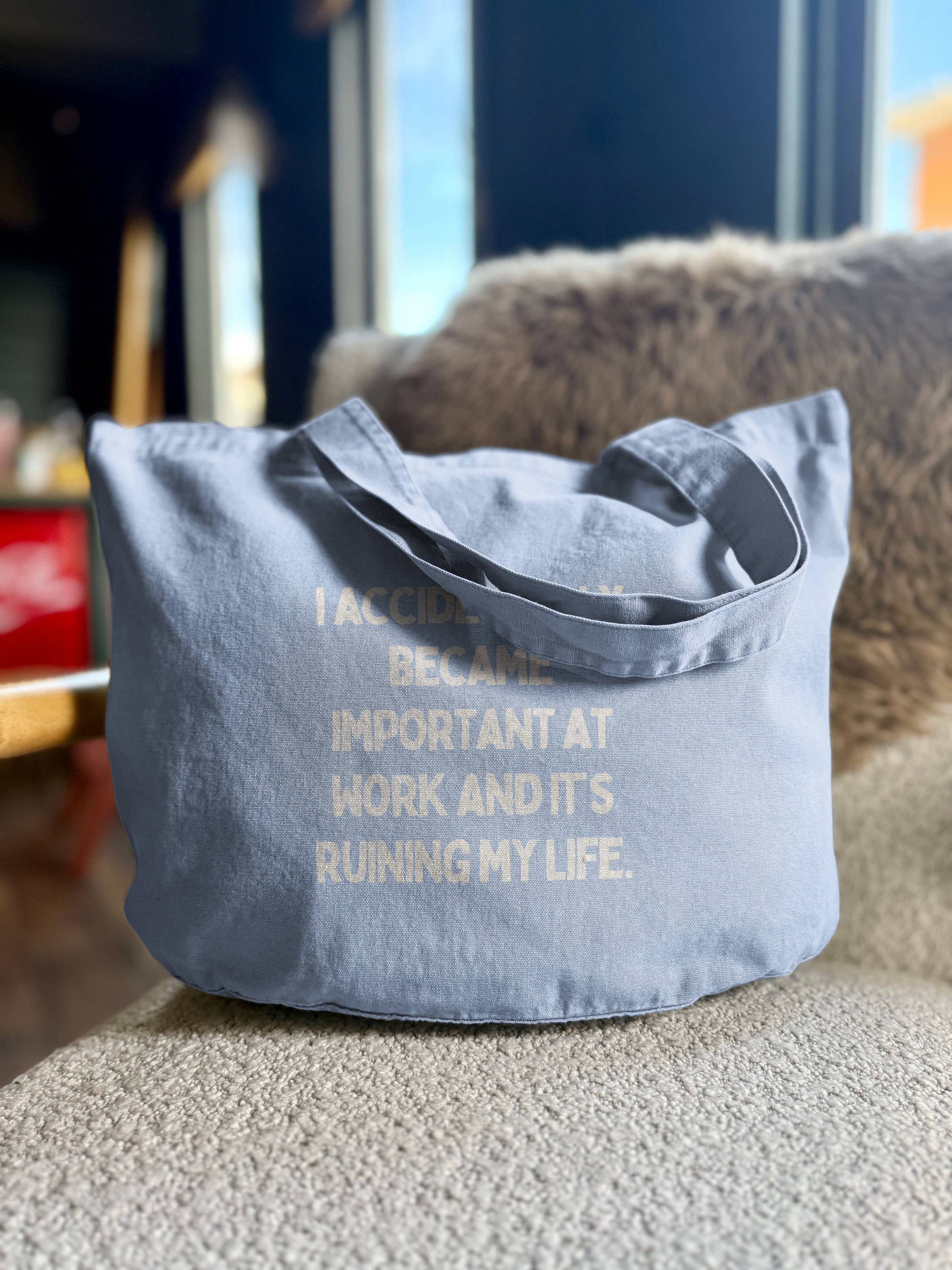 I Accidentally Became Important At Work And It's Ruining My Life | Tote Bag: Vintage Denim