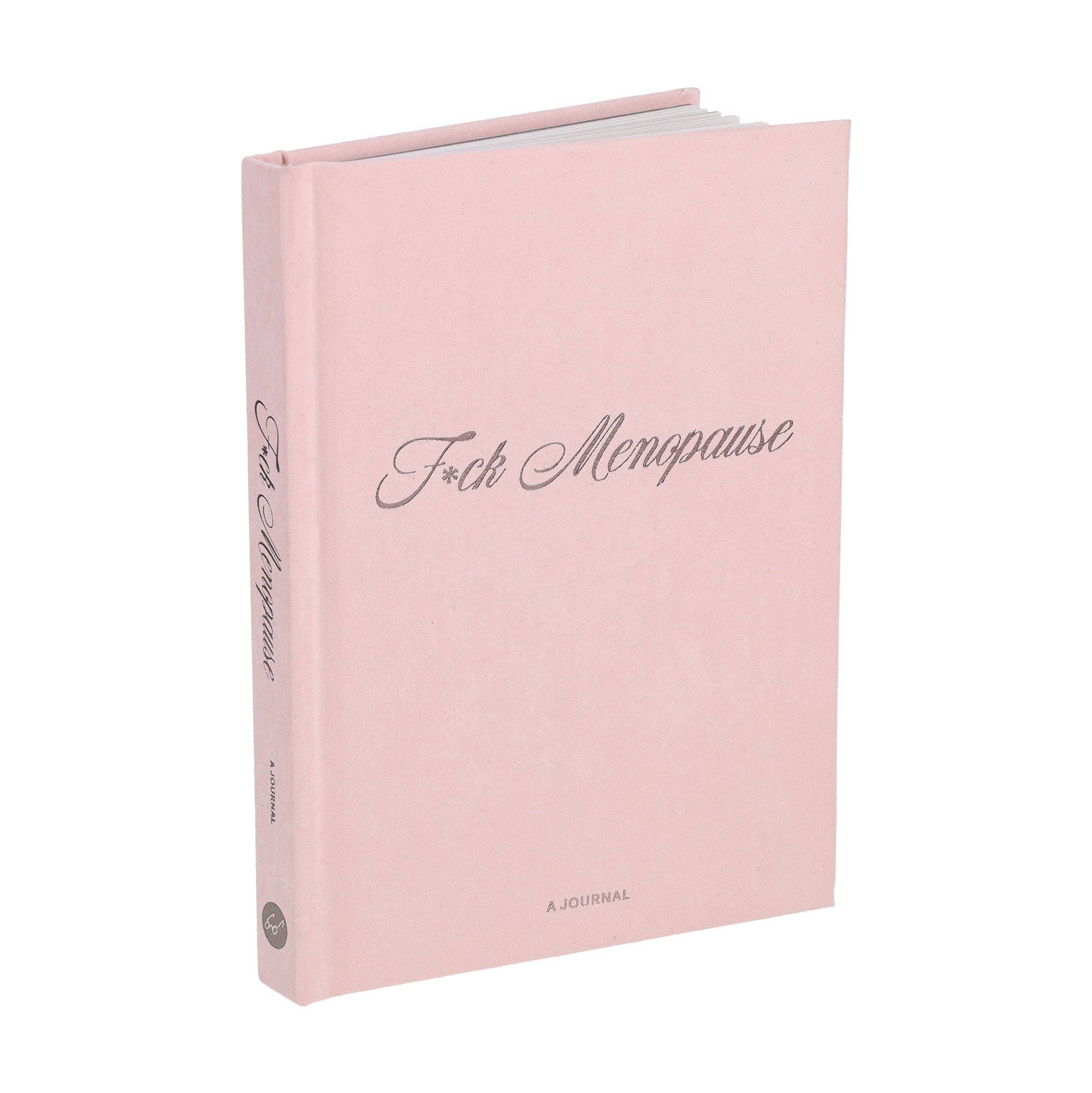 F*ck Menopause - A Journal (Diary or Journal)