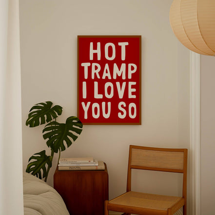 Hot Tramp I Love You So Art Print: Red / A3