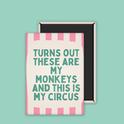 Turns Out These Are My Monkeys | Ceramic Magnet: Teal & Blush Pink