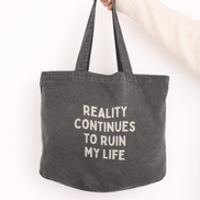 Reality Continues To Ruin My Life | Tote Bag: Vintage Black