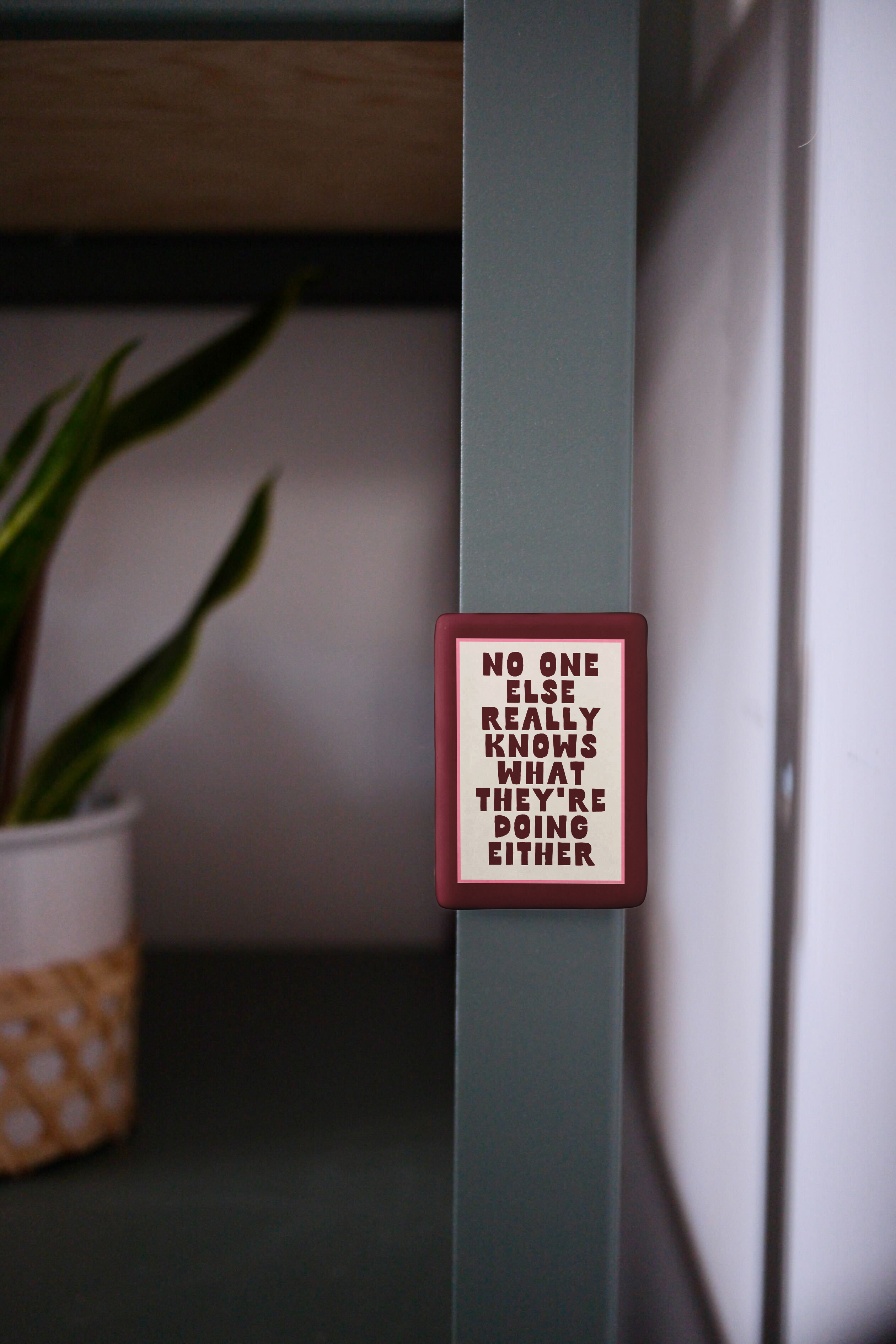WISDOM & WONDER DESIGNS X MIND | No One Really Knows What They're Doing Anyway | Ceramic Magnet: Plum & Milkshake