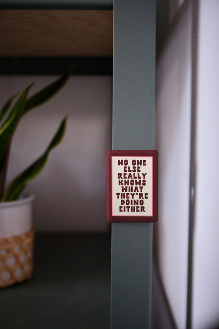WISDOM & WONDER DESIGNS X MIND | No One Really Knows What They're Doing Anyway | Ceramic Magnet: Plum & Milkshake