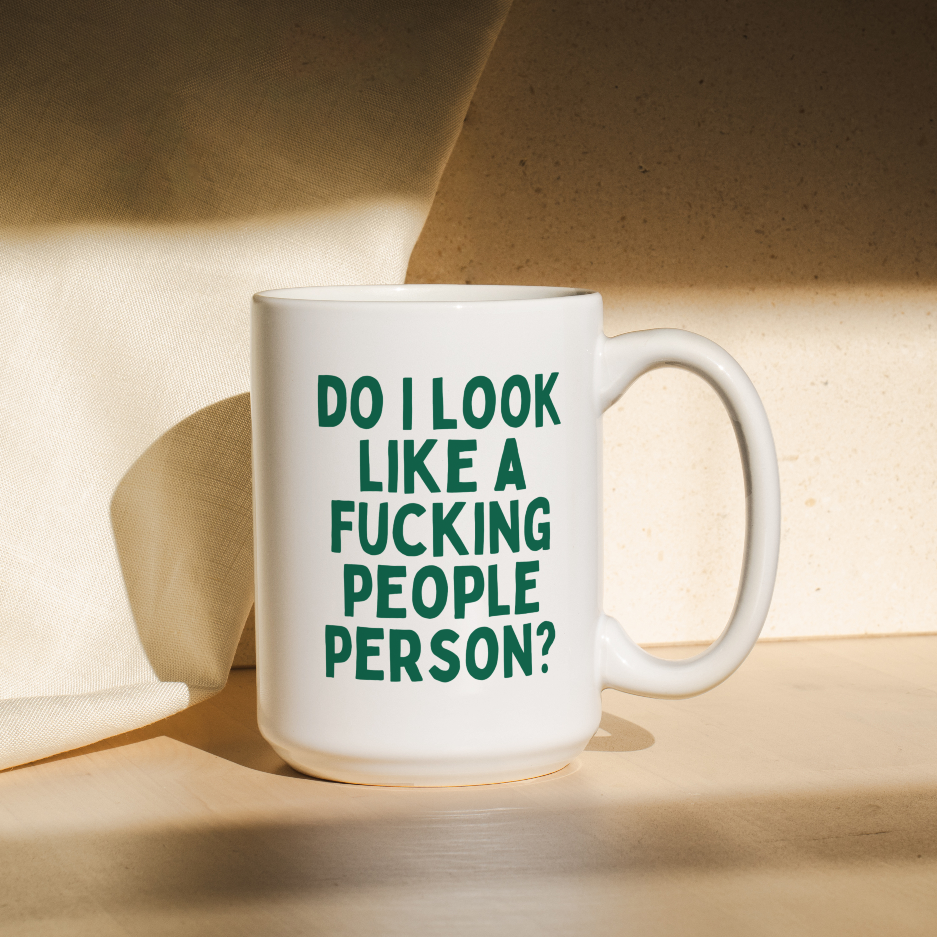 Do I Look Like A Fucking People Person | Mug: Pine / 11oz Ceramic