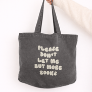 Please Don't Let Me Buy More Books | Tote Bag: Cream