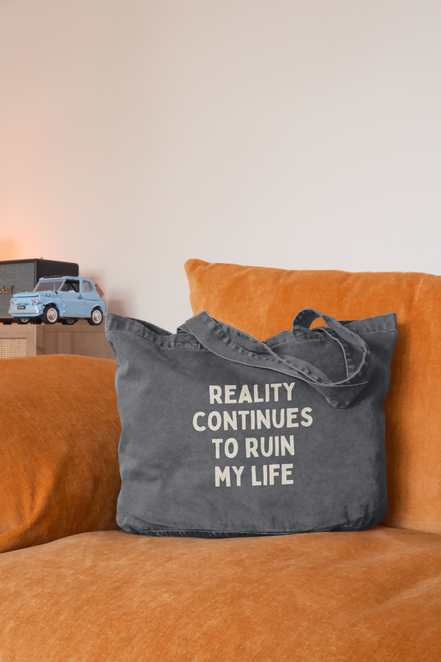 Reality Continues To Ruin My Life | Tote Bag: Vintage Black