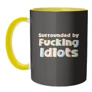 Mugs 'Surrounded by fucking idiots': Mug Colour Inner & Handle 11oz - Orange