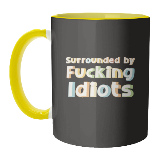 Mugs 'Surrounded by fucking idiots': Mug Colour Inner & Handle 11oz - Orange