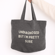 Undiagnosed But I'm Pretty Sure | Tote Bag: Vintage Black