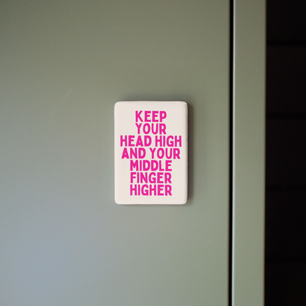 Keep Your Head High | Ceramic Magnet: Hot Pink