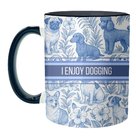 Mugs 'I Enjoy Dogging' by Lilly Rose: Mug Colour Inner & Handle 11oz - Blue