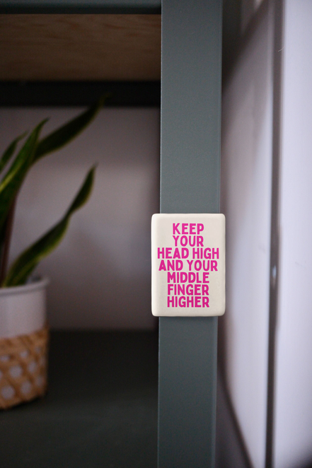Keep Your Head High | Ceramic Magnet: Hot Pink