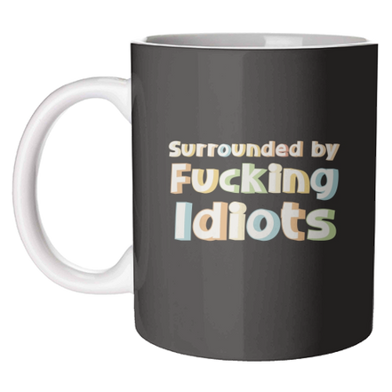 Mugs 'Surrounded by fucking idiots': Mug Colour Inner & Handle 11oz - Orange