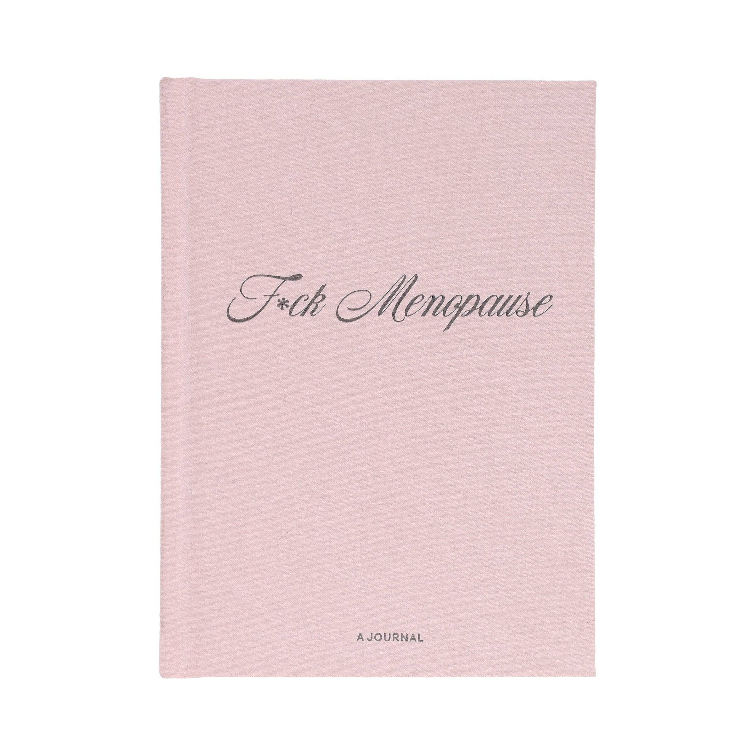 F*ck Menopause - A Journal (Diary or Journal)