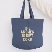 The Answer Is Diet Coke | Tote Bag: Vintage Denim