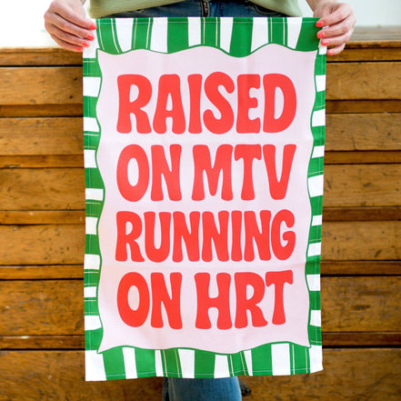 Funny HRT Slogan Tea Towel