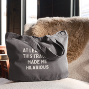 At Least All This Trauma Made Me Hilarious | Tote Bag: Vintage Light Blue