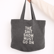 The Shit Show Must Go On | Tote Bag: Vintage Black