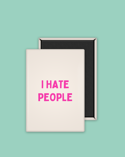I Hate People | Ceramic Magnet: Hot Pink