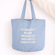 I Accidentally Became Important At Work And It's Ruining My Life | Tote Bag: Dusky Pink
