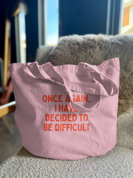 Once Again I Have Decided To Be Difficult | Tote Bag: Dusky Pink
