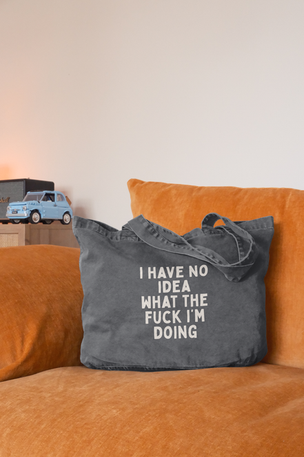 I Have No Idea What The Fuck I'm Doing | Tote Bag: Vintage Black