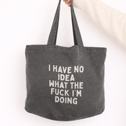I Have No Idea What The Fuck I'm Doing | Tote Bag: Vintage Black