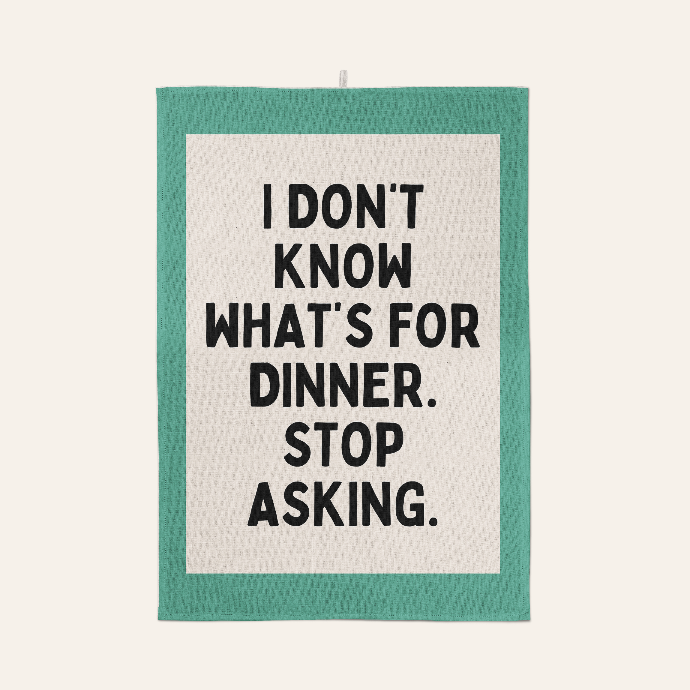 I Don't Know What's For Dinner. Stop Asking | Tea Towel: Red & Watermelon