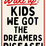 Wake up kids we got the dreamers disease retro style print: A3